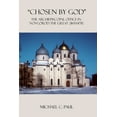thumbnail image 1 of "Chosen by God": The Archiepiscopal Office in Novgorod the Great (1165-1478), (Paperback), 1 of 1