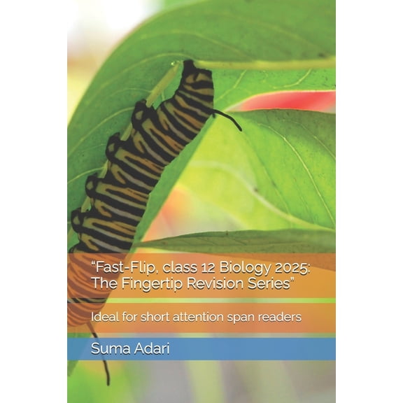 "Fast-Flip, class 12 Biology 2025: The Fingertip Revision Series" Ideal for short attention span readers, (Paperback)