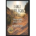 thumbnail image 1 of "I Am, I Have, I Can, I Will": Taking Our Rightful Position In Christ, (Paperback), 1 of 1