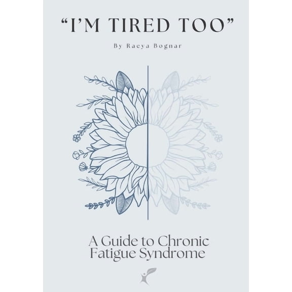 "I'm Tired Too": A Guide to Chronic Fatigue Syndrome, (Paperback)