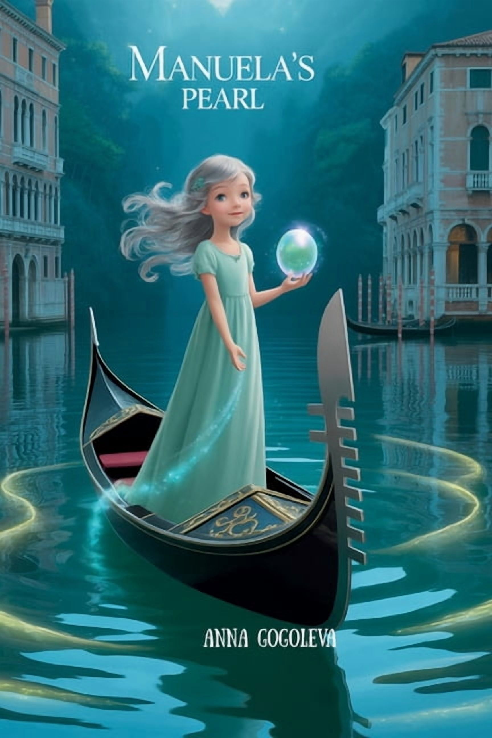 "Manuela's Pearl: A Venetian Fairy Tale of Silence, Sea Magic, and Second Chances" Pearlescent dolphins taught her the l, (Paperback)