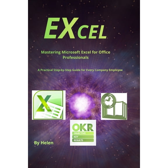 "Mastering Excel for Business: A Practical Guide for Every Department" From Finance and HR to Operations and M, (Paperback)