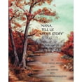 thumbnail image 1 of "Nana, tell us your story": Memoirs and Musings of a Victorian Artisan in the 21st Century, (Paperback), 1 of 1