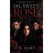 The Rose Hart "Oh, sweet Rose" A dark psychological thriller about murder, obsession, and a mind spiraling into flames., Book 1, Paperback