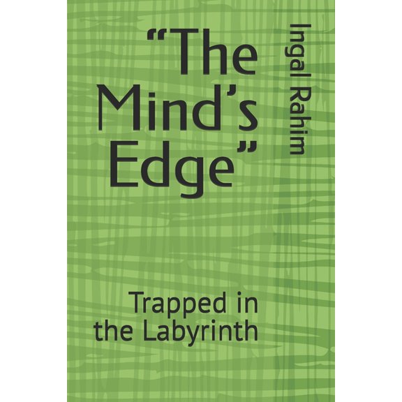 "The Mind's Edge": Trapped in the Labyrinth, (Paperback)
