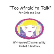 Too Afraid to Talk For Girls and Boys, Paperback