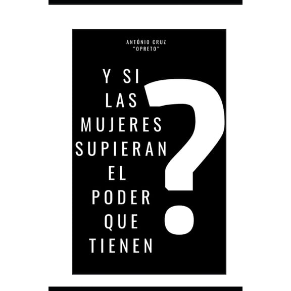 "Y Si Las Mujeres Supieran El Poder Que Tienen", (Paperback)