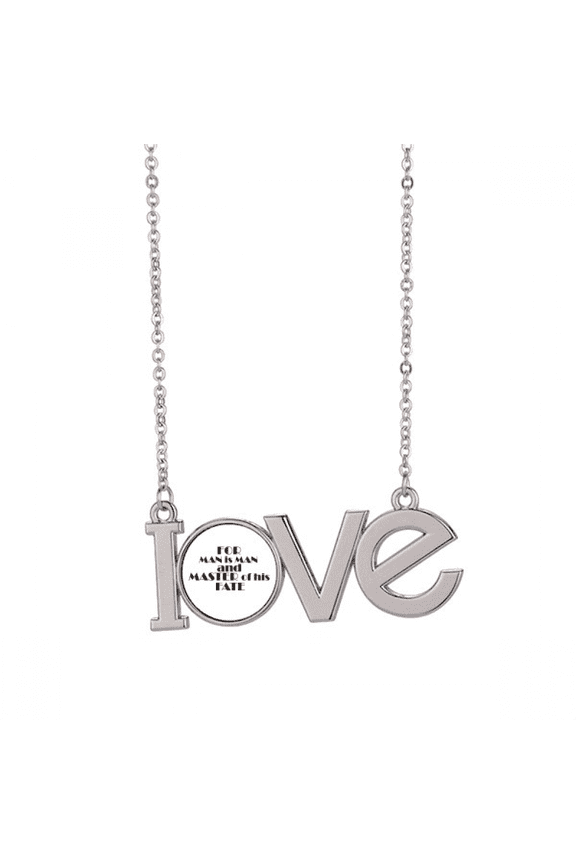 quote for man is man and master of his fate love necklace pendant charm jewelry