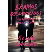 ramos Desconocidos / Before We Were Strangers, Paperback