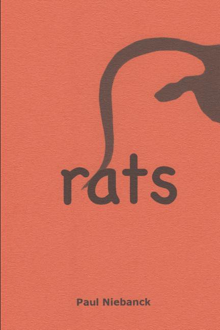 rats Paperback 1505881587 9781505881585 Paul Niebanck