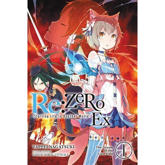 Pre-Owned RE: Zero -Starting Life in Another World- Ex, Vol. 1 (Light Novel): The Dream of the Lion King (Paperback) 0316412902 9780316412902