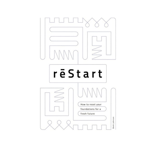 reStart: How to reset your foundations (Paperback) by Brett Johnson