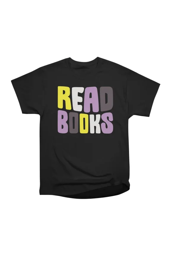 read nonbinary books T-Shirt Tee Gift For Him Merch For Her Apparel For Friend