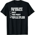 thumbnail image 1 of reasons why i'm single T-ShirtMen and women, Black T-shirt, size: Extra large, 1 of 4