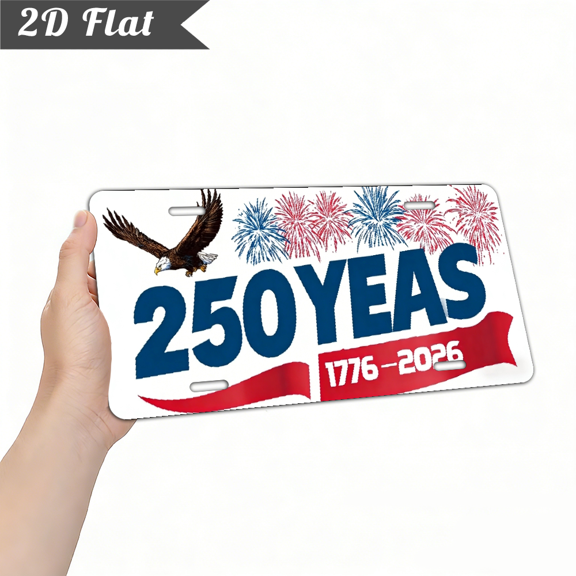 A rectangular aluminum "250 YEAS 1776 - 2026" decorative license plate. Celebrating the 250th Anniversary of the USA,as a home Decorative Signs & Plaques. size is 12 * 6 inches.