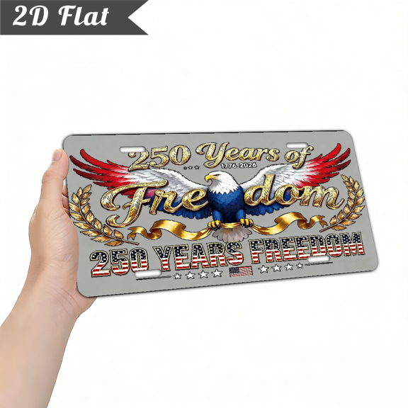 A rectangular aluminum "250 Years of Freedom 1776 - 2026" decorative license plate. Celebrating the 250th Anniversary of the USA,as a home Decorative Signs & Plaques. size is 12 * 6 inches.