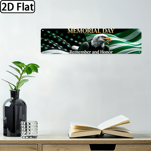 A rectangular aluminum plaque with "MEMORIAL DAY Remember and Honor" text, an eagle, and a green American flag pattern. For home Decorative Signs & Plaques. 2D flat graphic. Size: 16 * 4 inches.
