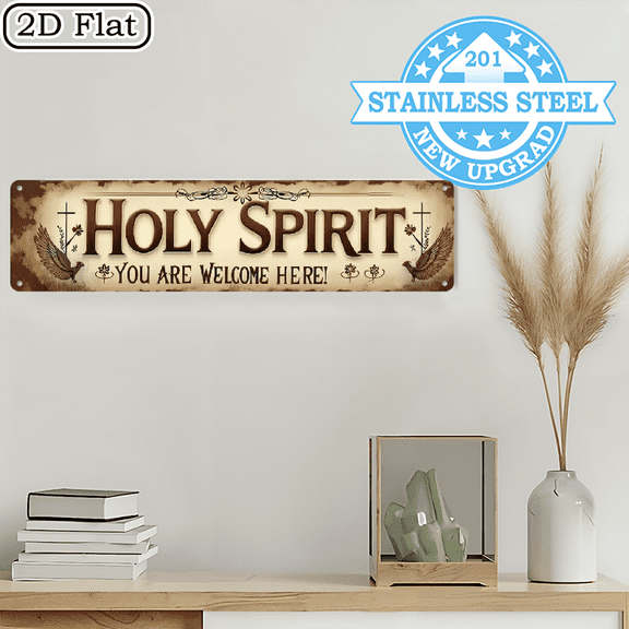A rectangular stainless steel plaque with the words "HOLY SPIRIT YOU ARE WELCOME HERE!" It can be used as a home decoration item, with dimensions of 16 * 4 inches.