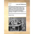 thumbnail image 1 of The reports of Sir Edward Coke, Knt. in English, in thirteen parts complete; with references to all the ancient and modern books of the law. Exactly translated, To which are now added, the respective, 1 of 1