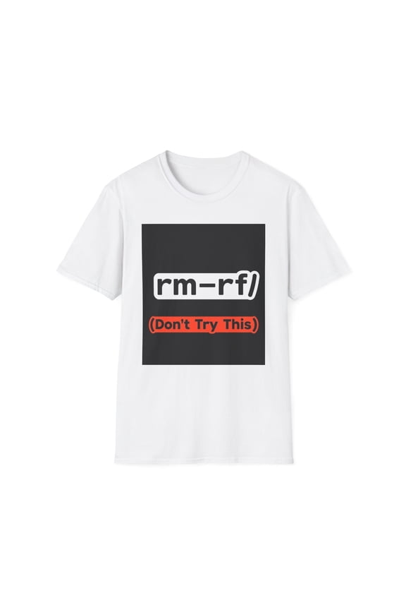 "rm -rf/ (Don't Try This)" Funny IT Tech Humor T-Shirt