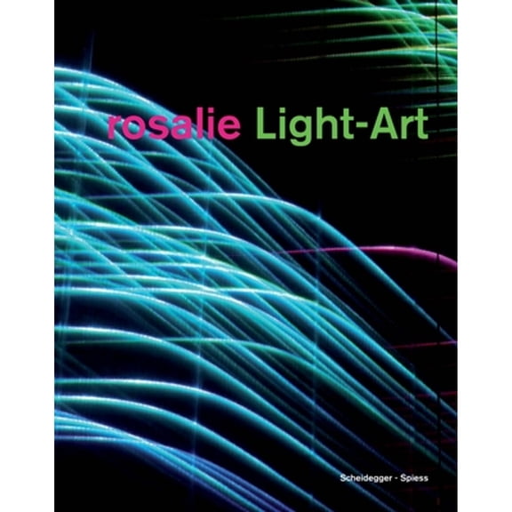 Pre-Owned Rosalie Light-Art (Hardcover) by Armin Kohler
