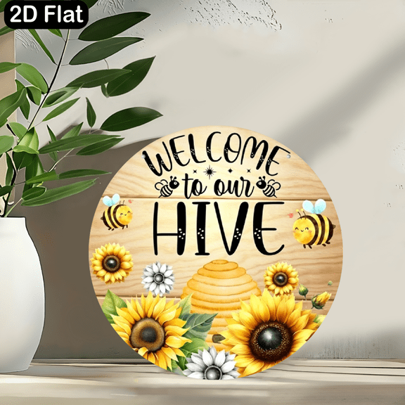 A round wooden sign with "WELCOME to our HIVE", bees, sunflowers, and a beehive. A beautiful hanging ornament for any home space, 2D flat design, 8 * 8 inches.