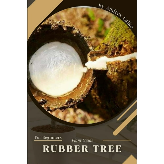 rubber tree: Plant Guide (Paperback)
