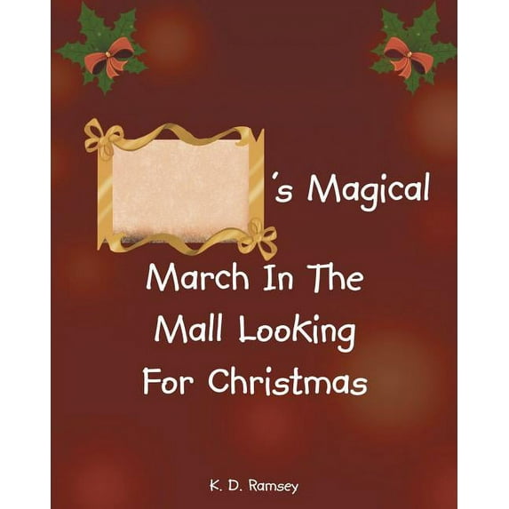 's Magical March In The Mall Looking For Christmas, (Paperback)