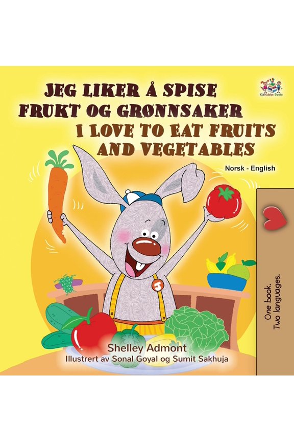 Norwegian English Bilingual Collection I Love to Eat Fruits and Vegetables (Norwegian English Bilingual Children's Book), (Hardcover)