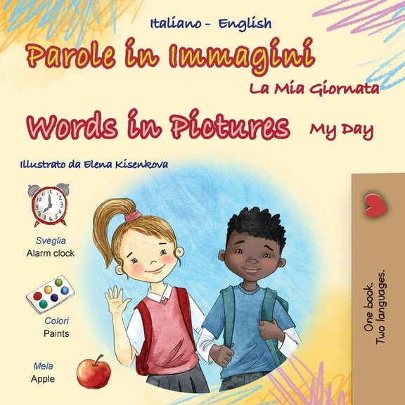 Italian English Bilingual Collection Words in Pictures - My Day (Italian English Bilingual Children's Book), (Paperback)
