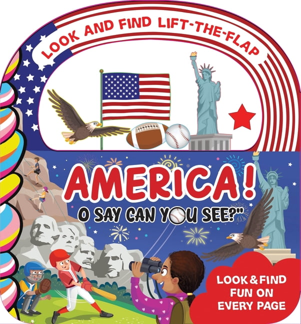 Look and Find Lift-The-Flap America! O Say, Can You See? Look and Find Lift-The-Flap, (Board Book)