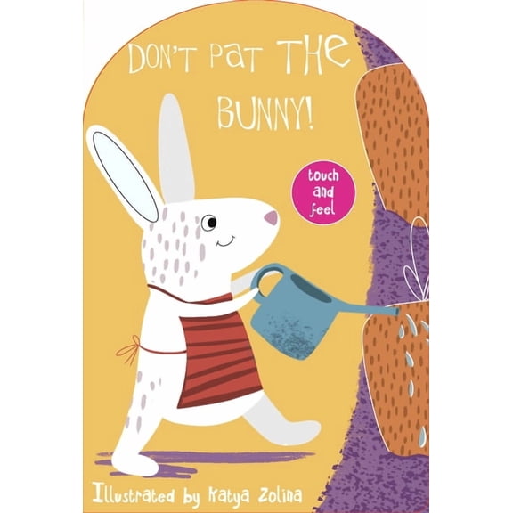 Don't Touch and Feel! Don't Pat the Bunny! Touch and Feel, (Board Book)