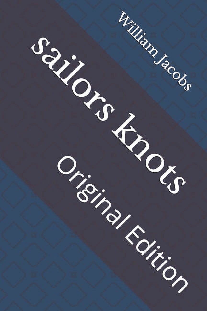 sailors knots: Original Edition (Paperback)