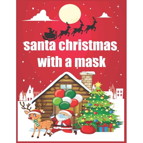 santa christmas with a mask book: A fun Christmas book for children COLORING BOOK (Paperback)