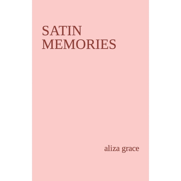 satin memories: poetry, (Paperback)