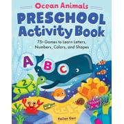 school skills activity books: Ocean Animals Preschool Activity Book : 75 Games to Learn Letters, Numbers, Colors, and Shapes (Paperback)