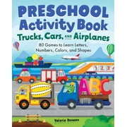 school skills activity books: Preschool Activity Book Trucks, Cars, and Airplanes : 80 Games to Learn Letters, Numbers, Colors, and Shapes (Paperback)