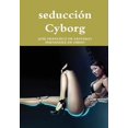 thumbnail image 1 of seducción Cyborg (Hardcover), 1 of 1