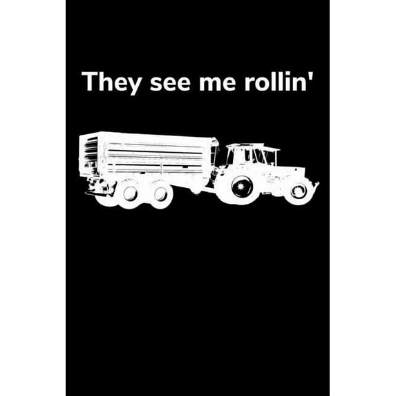 They see me rollin': A5 kariertes Notizbuch mit einem Trecker und Anhänger für einen Landwirt oder Lohner in der Landwirtschaft als Geschenk (Paperback)