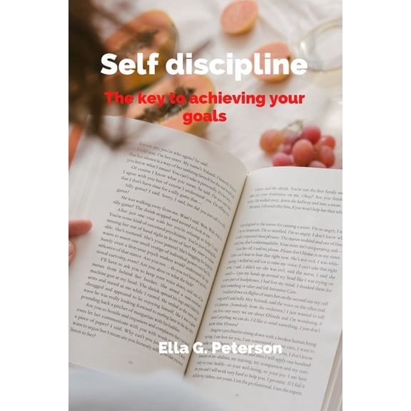 self discipline : The key to achieving your goals (Paperback)