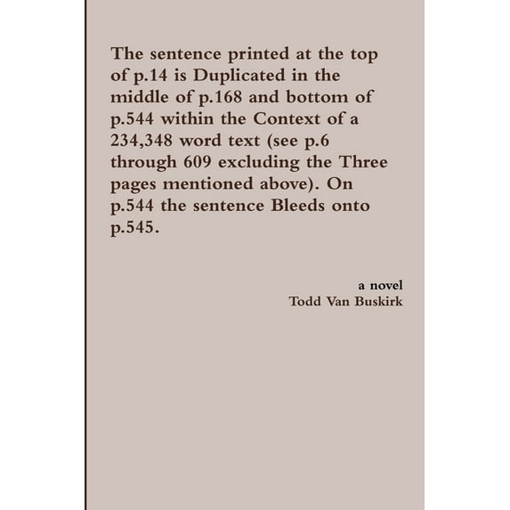 The sentence printed at the top of p.14 is Duplicated in the middle of p.168 and bottom of p.544 within the Context of a, (Paperback)