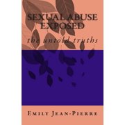Sexual Abuse Exposed The Untold Truths