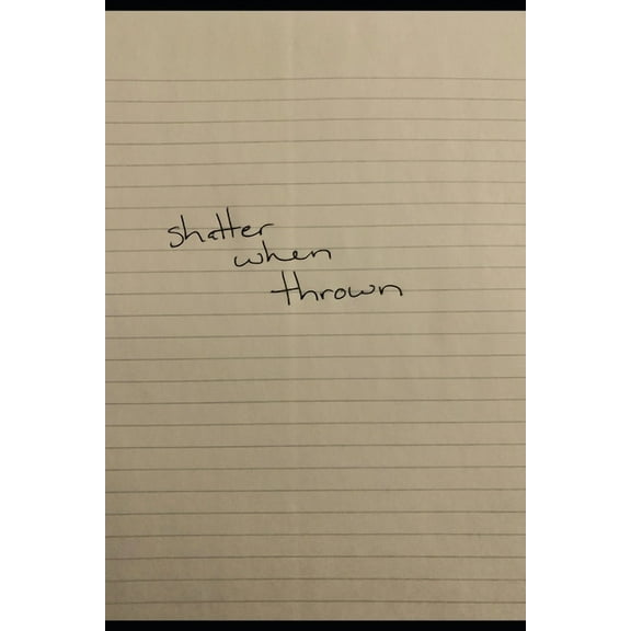shatter when thrown Paperback 1693702002 9781693702006 MK Young