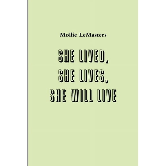 she lived, she lives, she will live, (Paperback)