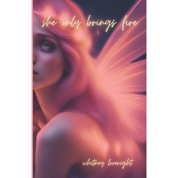 she only brings fire, (Paperback)