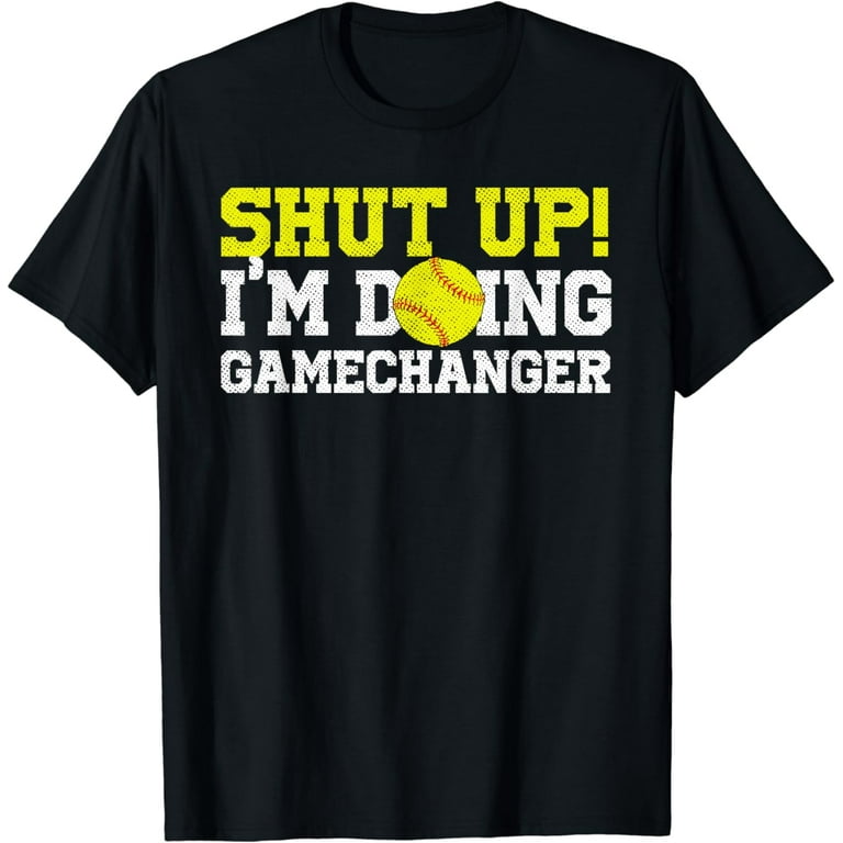 Vintage Shut Up I'm Doing Gamechanger Funny T-Shirt Vintage Shut Up I'm Doing Gamechanger Funny T-Shirt