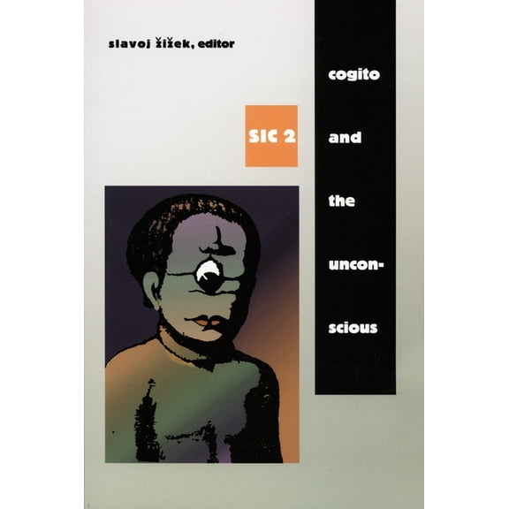 [Sic] Cogito and the Unconscious: Sic 2, (Paperback)