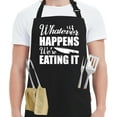 thumbnail image 1 of sidao Funny Grill Aprons for Men - Whatever Happens We’re Eating It - Men‘s Funny Kitchen Chef Cooking Grilling BBQ Aprons with 2 Pockets - Father’s Day Birthday Christmas Gifts for Dad, Husband, 1 of 6
