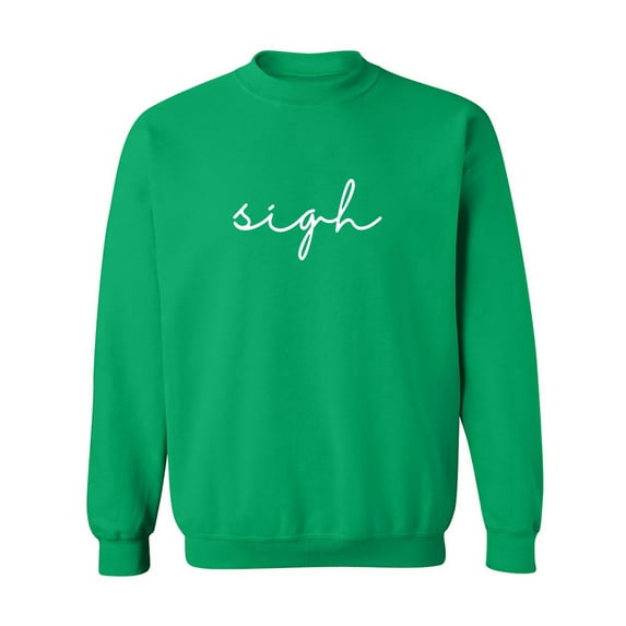 sigh Crewneck Sweatshirt