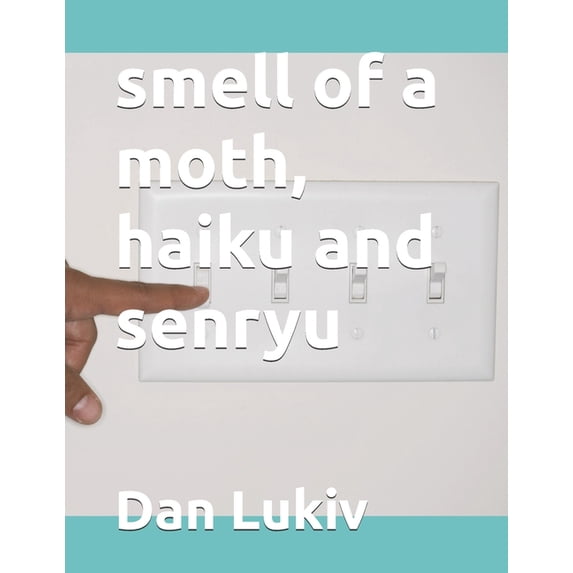 smell of a moth, haiku and senryu, (Paperback)
